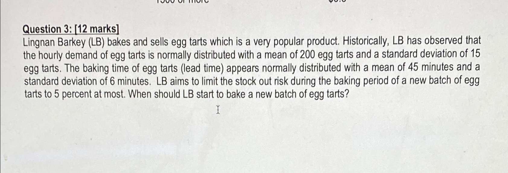  Question 3: [12 marks] Lingnan Barkey (LB) bakes and sells egg