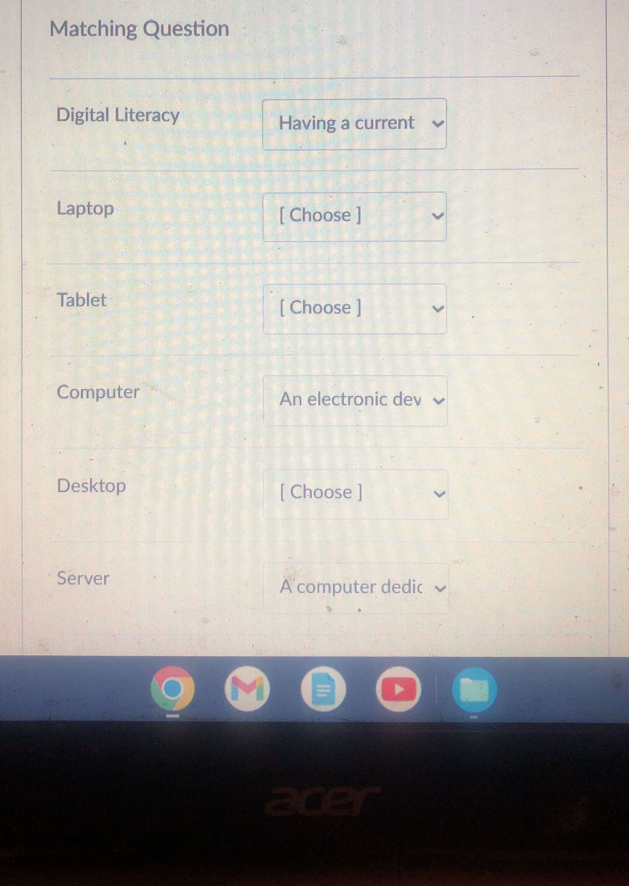  Matching Question Digital Literacy Having a current Laptop [Choose] Tablet [Choose