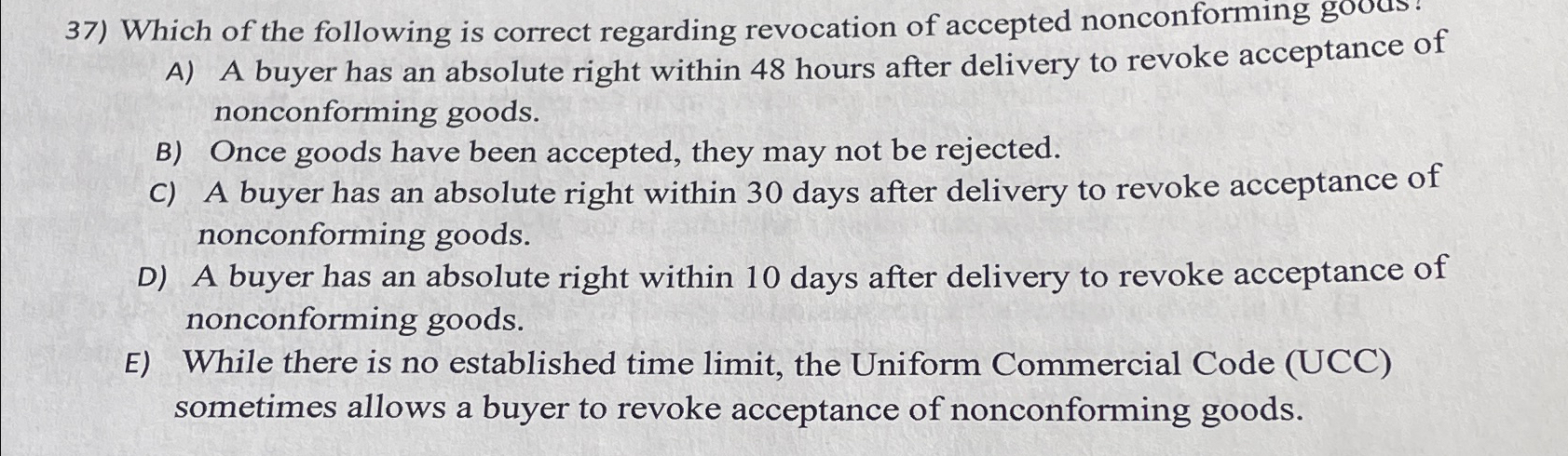  A) A buyer has an absolute right within 48 hours after