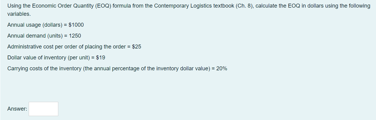  Using the Economic Order Quantity (EOQ) formula from the Contemporary Logistics