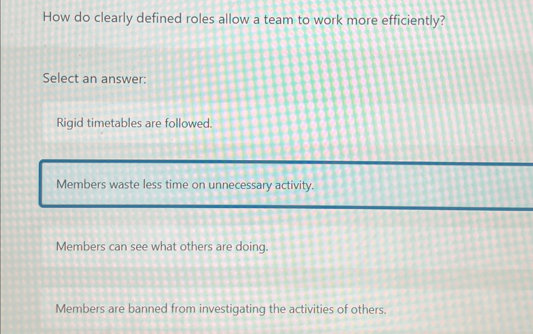  How do clearly defined roles allow a team to work more