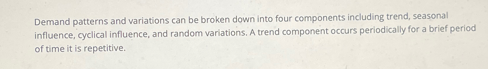  Demand patterns and variations can be broken down into four components