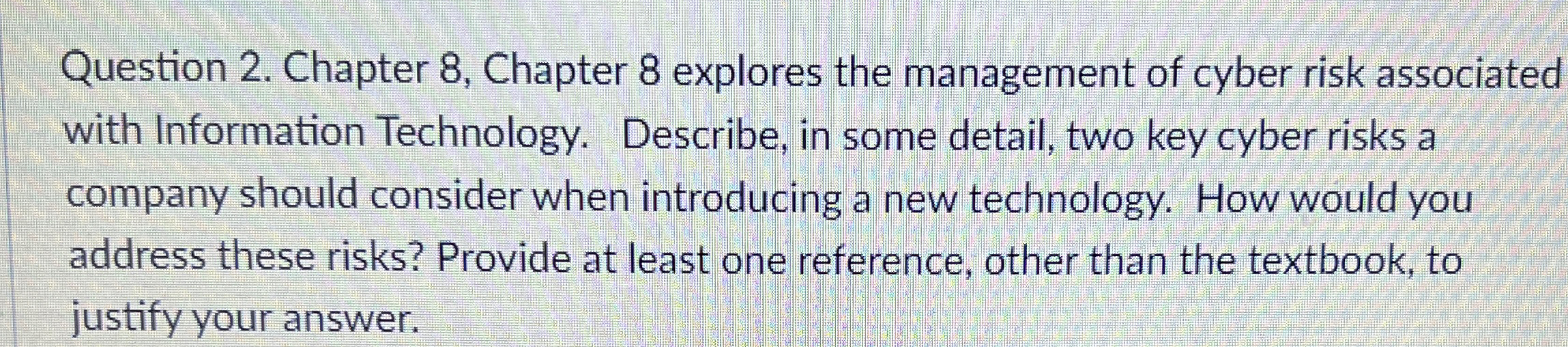  Question 2. Chapter 8, Chapter 8 explores the management of cyber