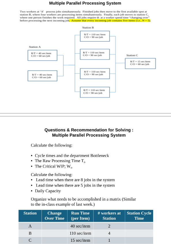  Multiple Parallel Processing System Two workers at 'A' process jobs simultaneously.