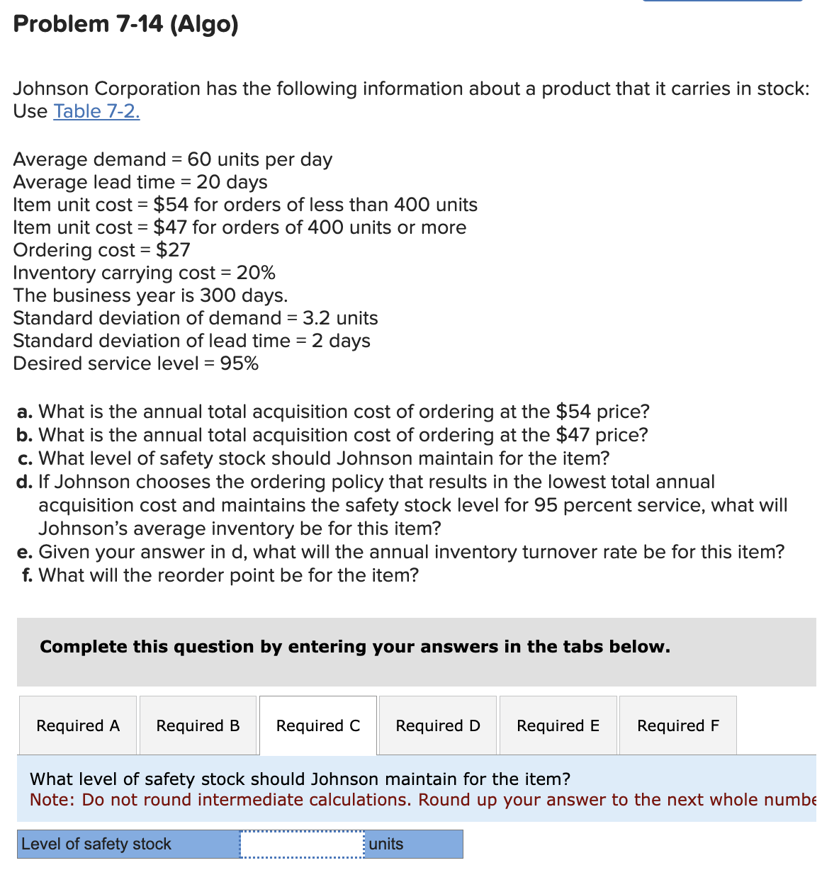 information about a product that it carries in stock: Use Table 7-2.