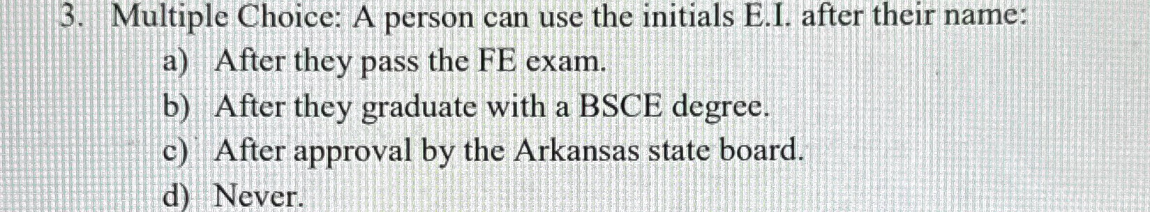  Multiple Choice: A person can use the initials E.I. after their