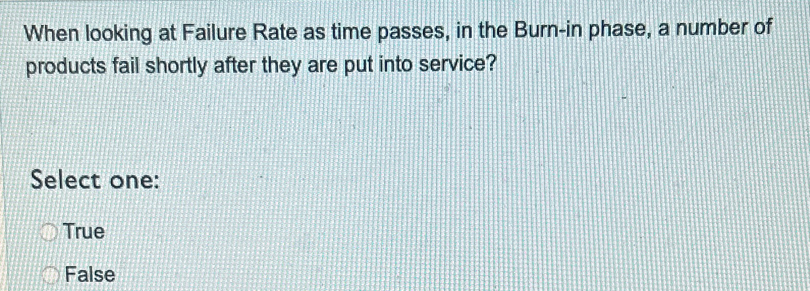  When looking at Failure Rate as time passes, in the Burn-in