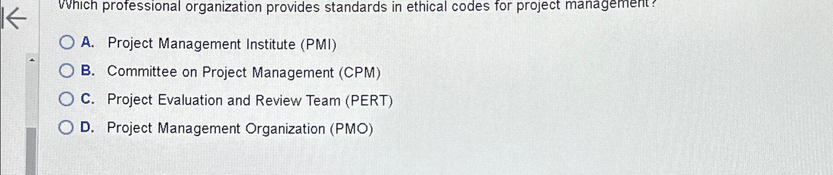 A. Project Management Institute (PMI) B. Committee on Project Management (CPM)