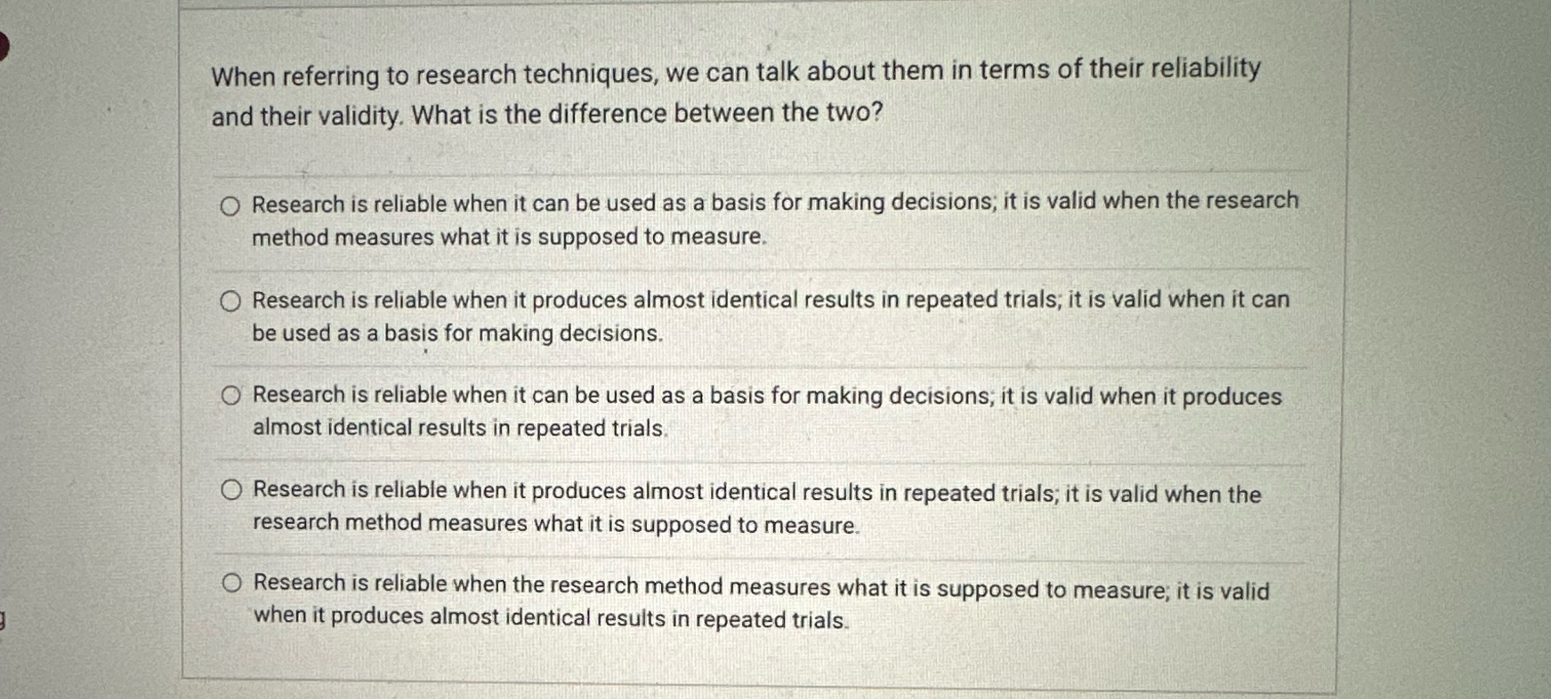  When referring to research techniques, we can talk about them in