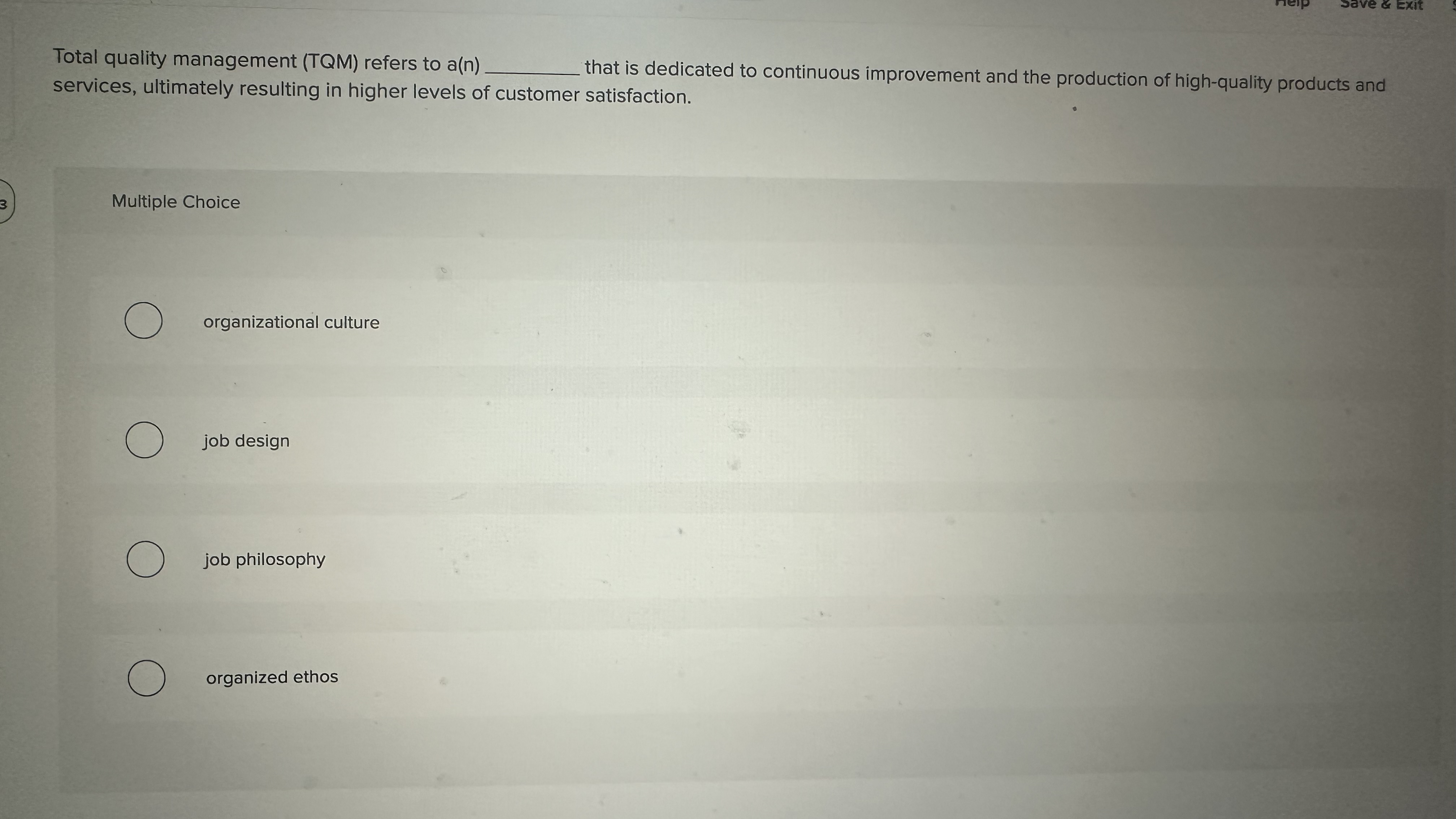  Total quality management (TQM) refers to a(n)__ that is dedicated to