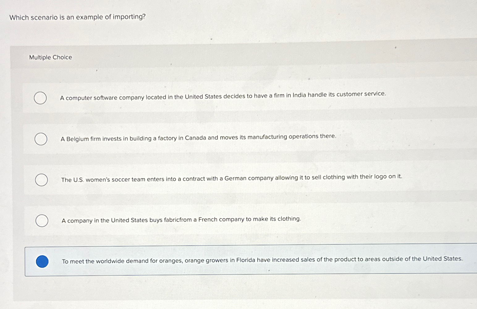  Which scenario is an example of importing? Multiple Choice A computer