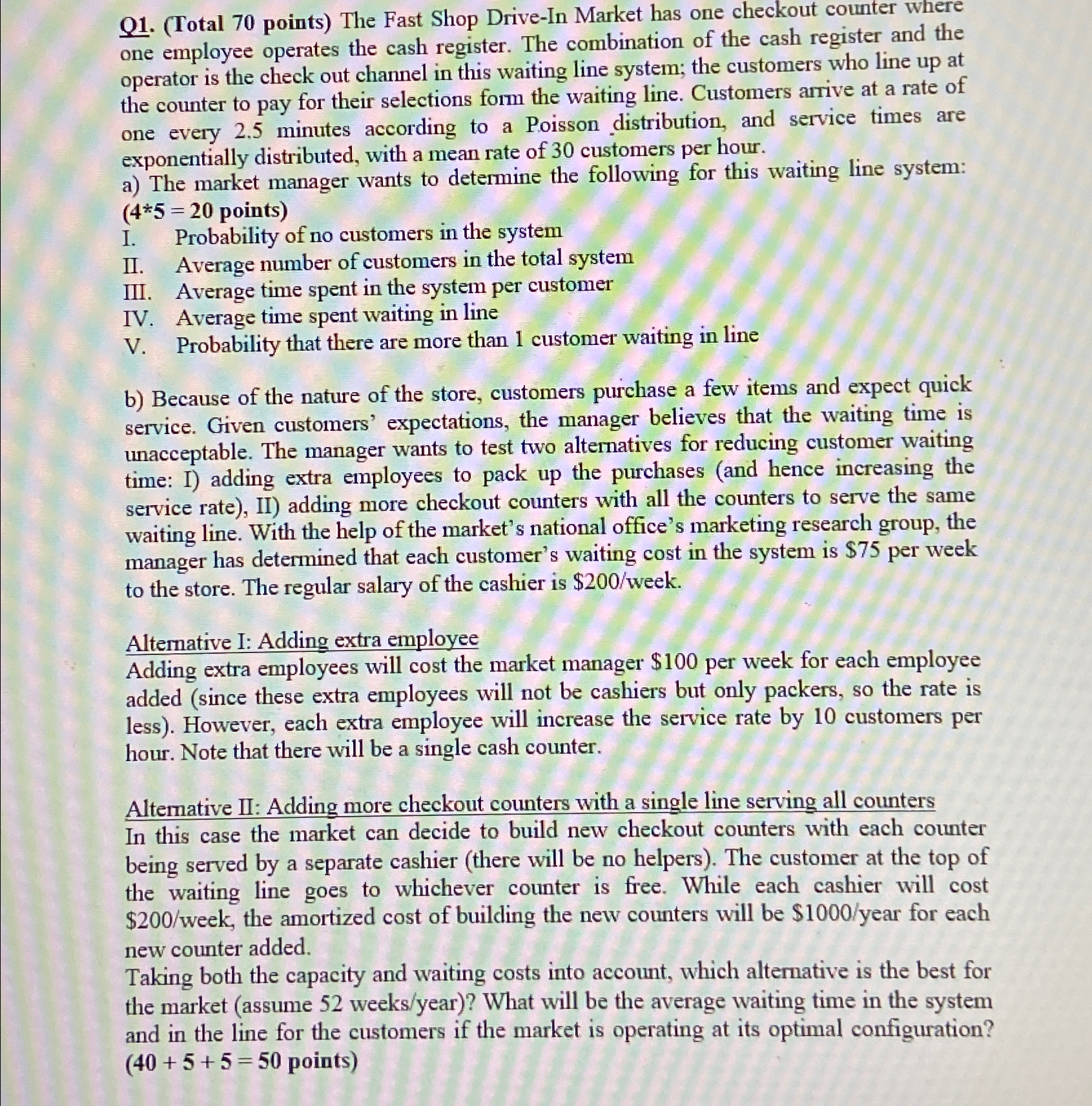  Q1.(Total 70 points) The Fast Shop Drive-In Market has one checkout