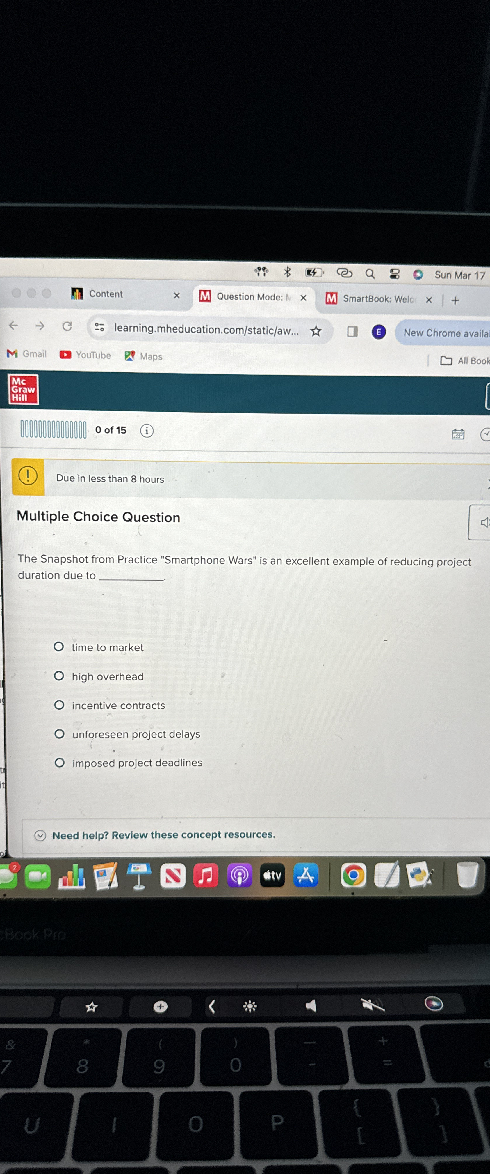  (1) Due in less than 8 hours Multiple Choice Question The