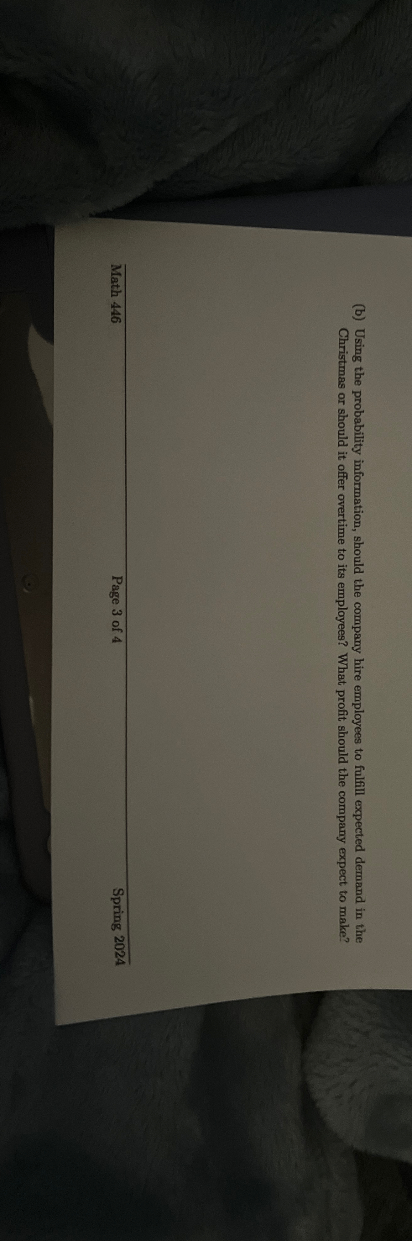  (b) Using the probability information, should the company hire employees to