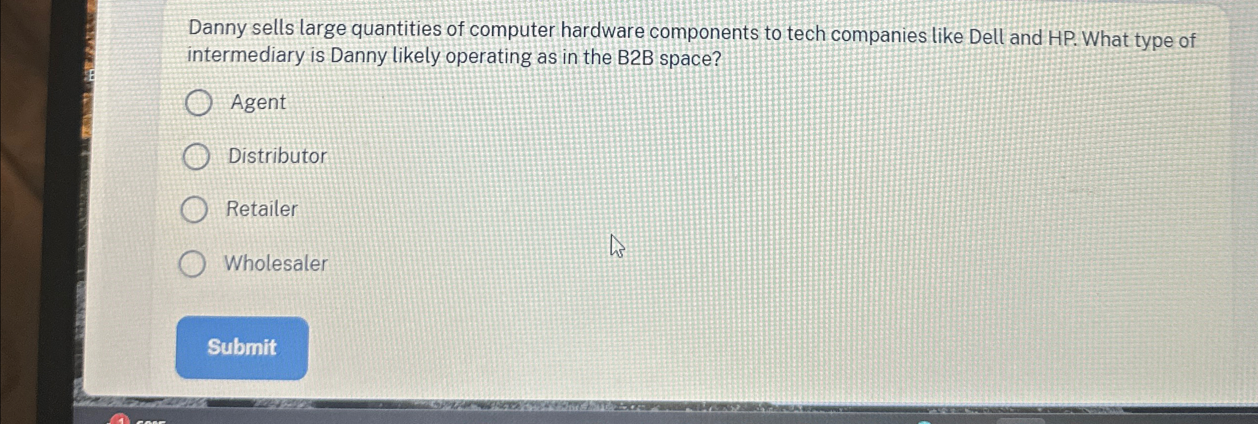  Danny sells large quantities of computer hardware components to tech companies