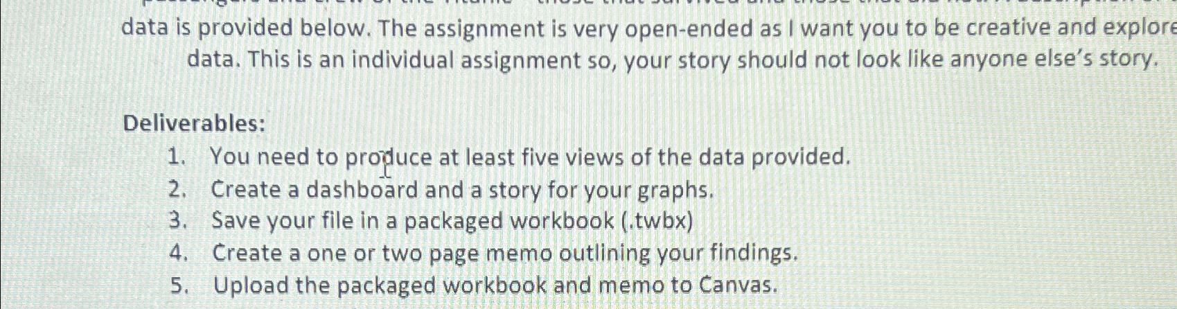  data is provided below. The assignment is very open-ended as I