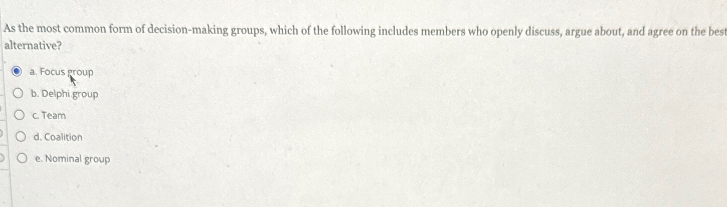  As the most common form of decision-making groups, which of the