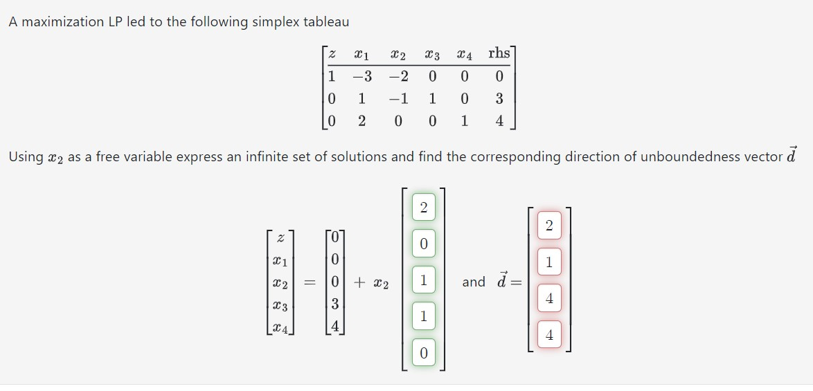  A maximization LP led to the following simplex tableau [zx1x2x3x4rhs1-3-200001-1103020014] Using