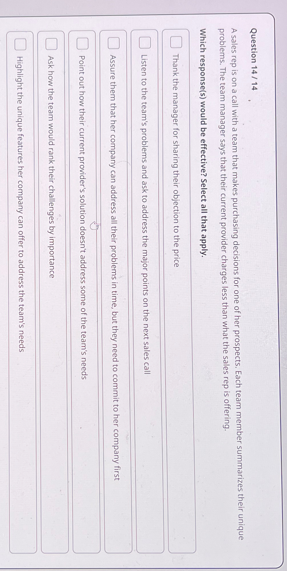 Question 14/14 A sales rep is on a call with a