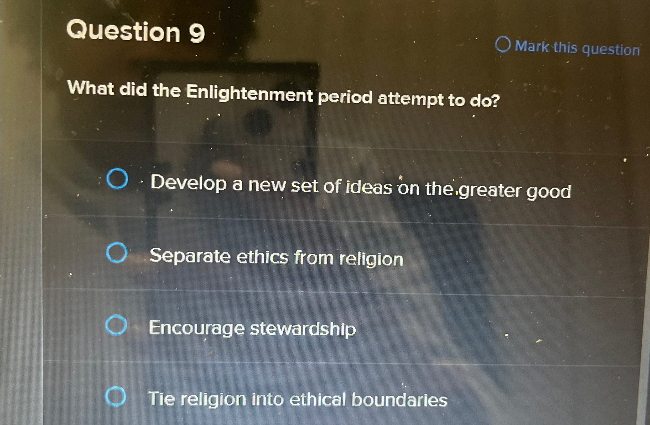  Question 9 Mark this question What did the Enlightenment period attempt