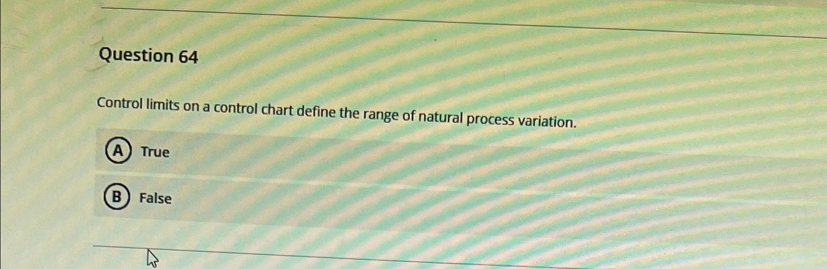  Question 64 Control limits on a control chart define the range