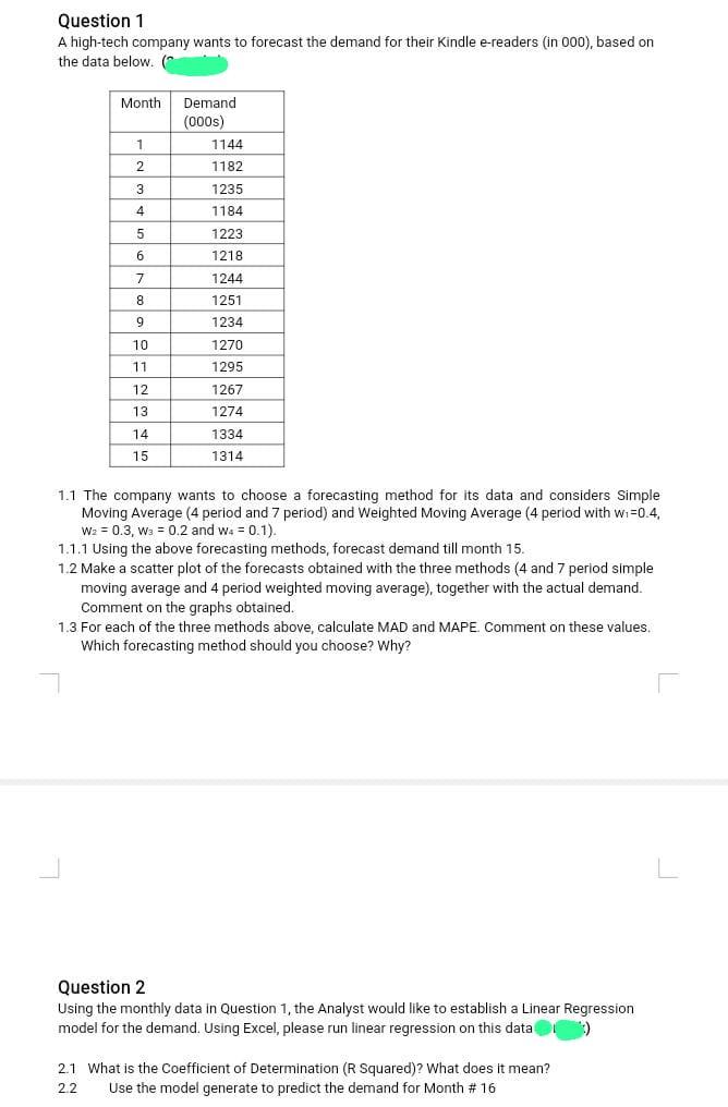 Write only qno2 solve ok. Question 1 A high-tech company wants to