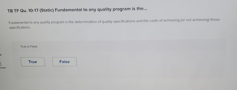  TB TF Qu.10-17(Static) Fundamental to any quality program is the... Fundamental