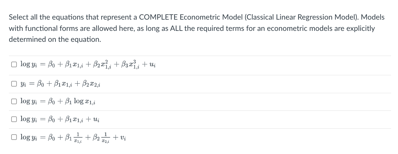  Select all the equations that represent a COMPLETE Econometric Model (Classical