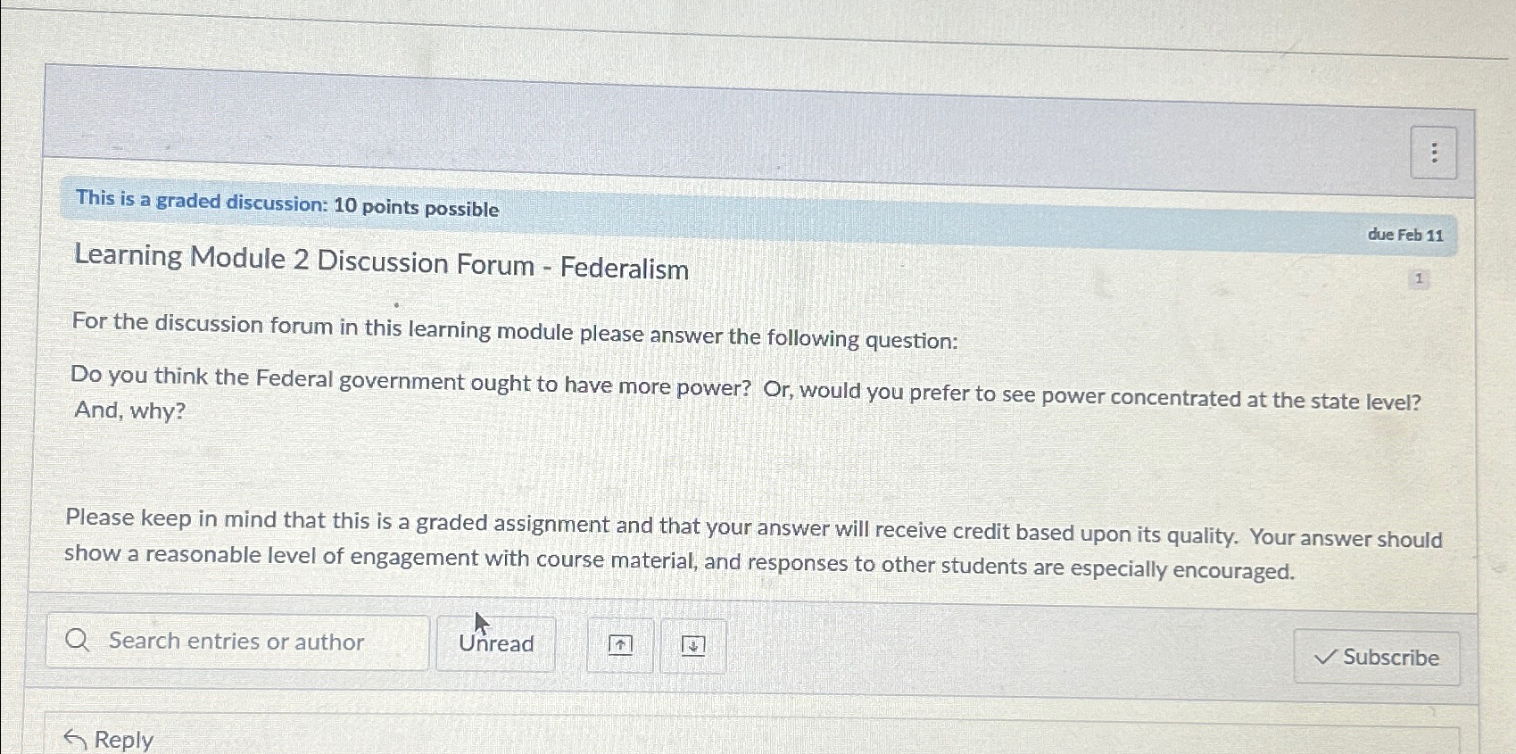  This is a graded discussion: 10 points possible due Feb 11