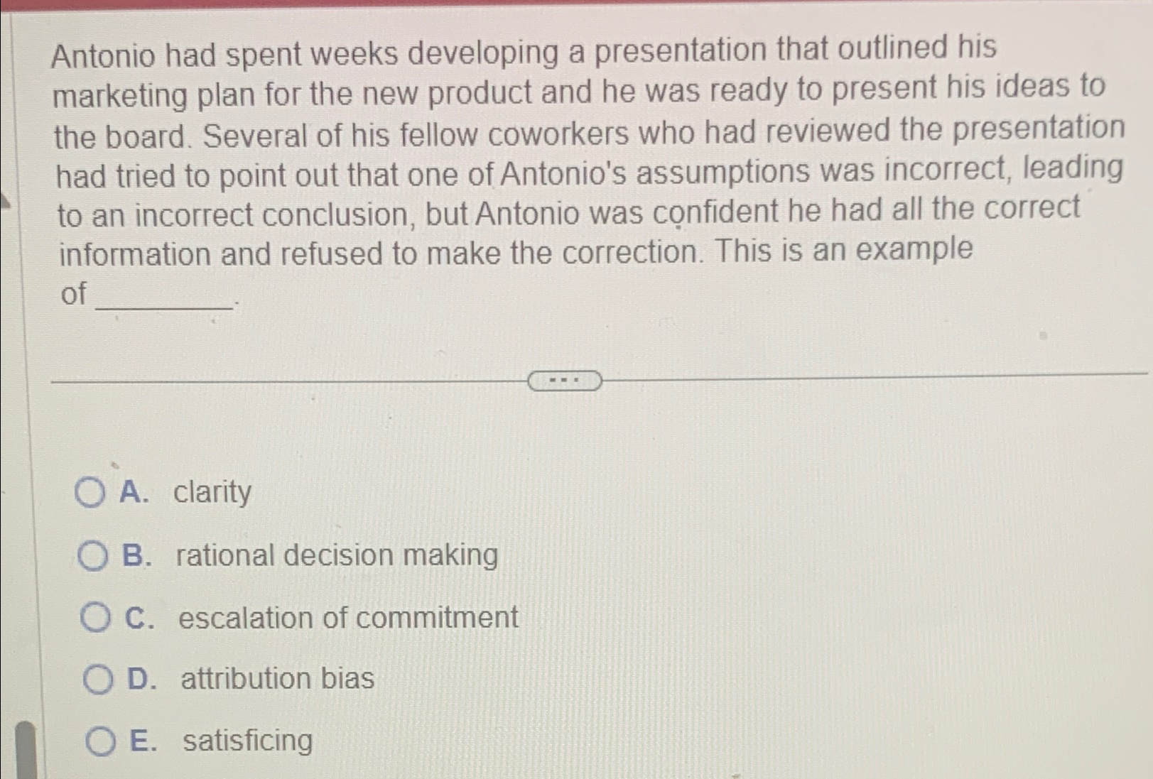  Antonio had spent weeks developing a presentation that outlined his marketing