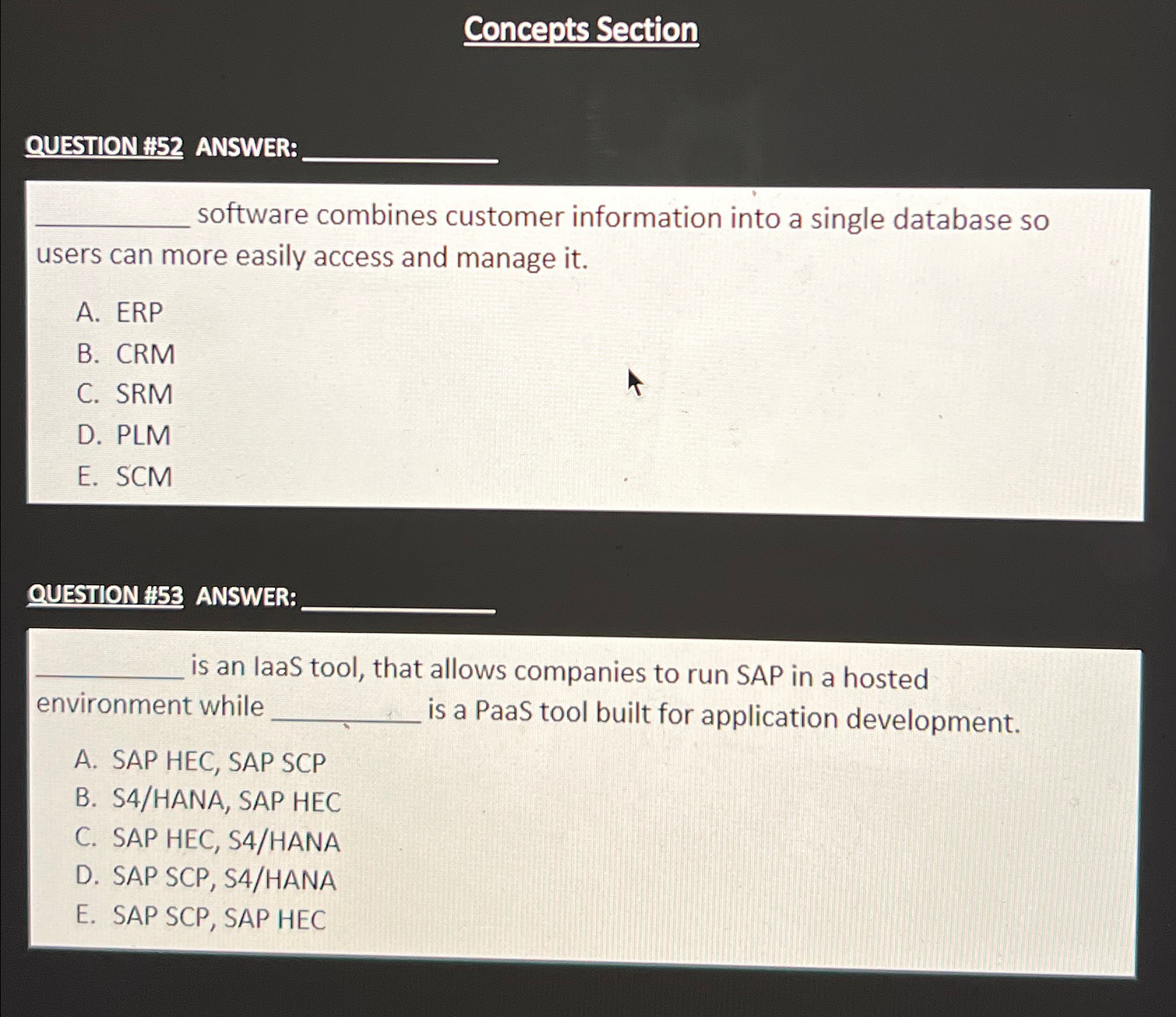  Concepts Section QUESTION #52 ANSWER: software combines customer information into a