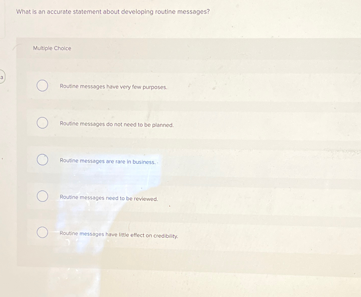  What is an accurate statement about developing routine messages? Multiple Choice