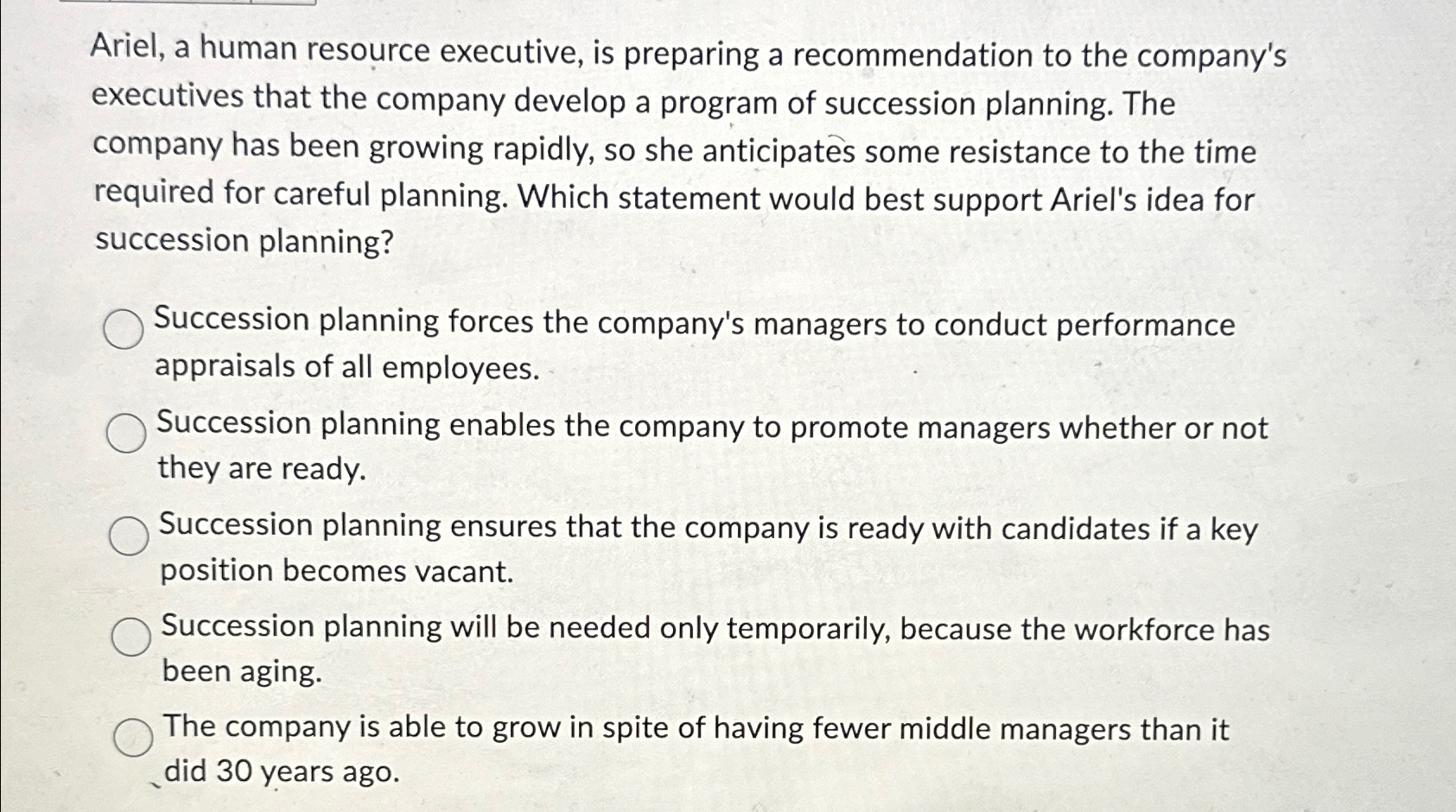  Ariel, a human resource executive, is preparing a recommendation to the