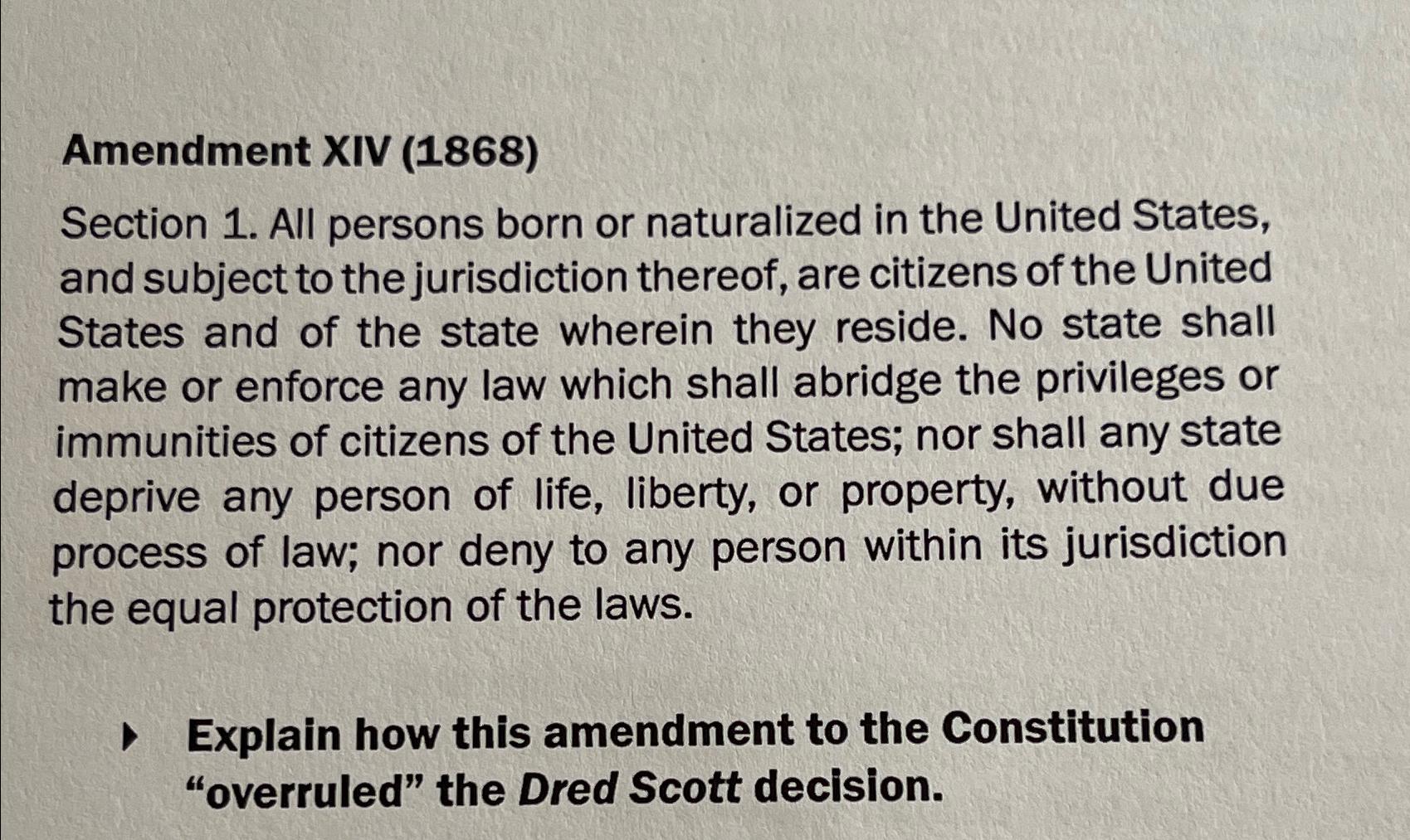  Amendment XIV (1868) Section 1. All persons born or naturalized in