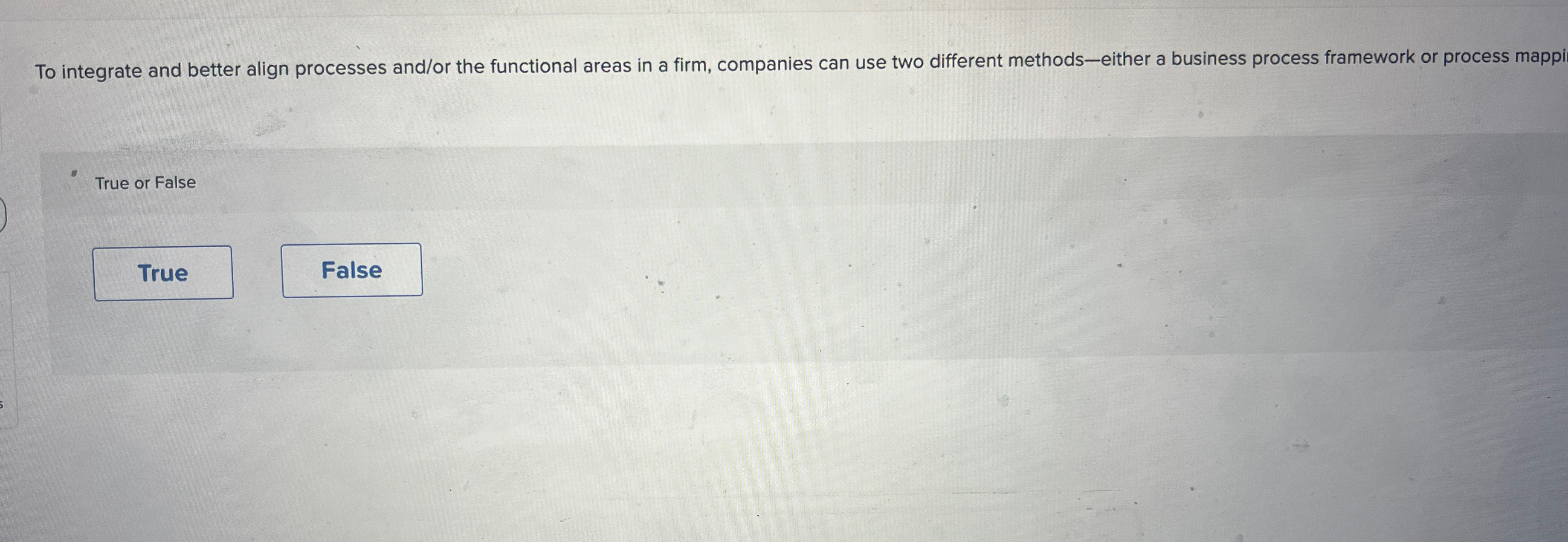  To integrate and better align processes and/or the functional areas in