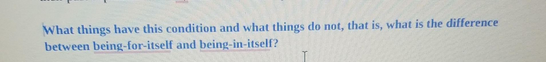  What things have this condition and what things do not, that