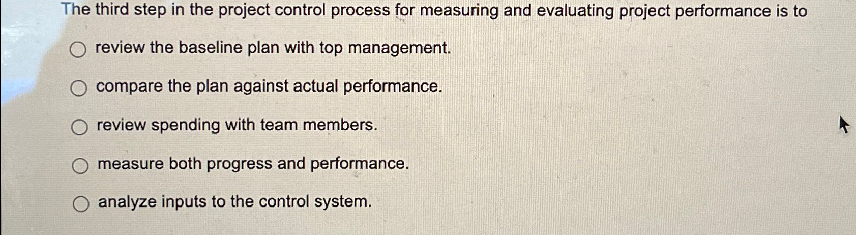  The third step in the project control process for measuring and