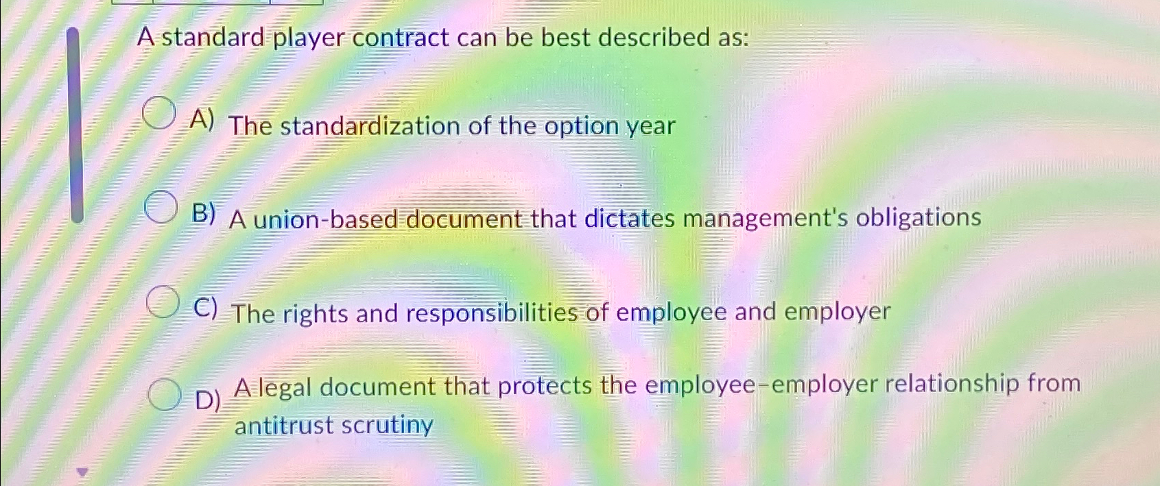  A standard player contract can be best described as: A) The