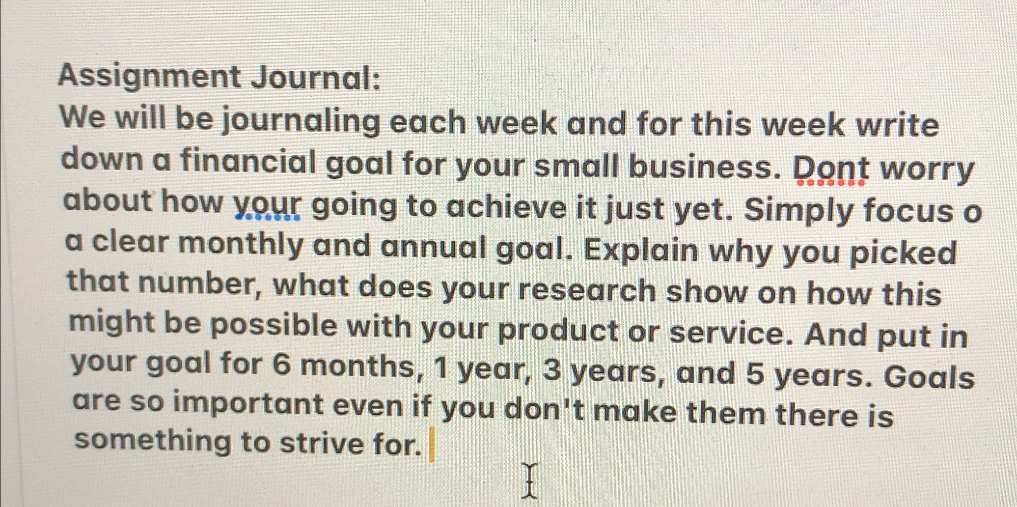  Assignment Journal: We will be journaling each week and for this