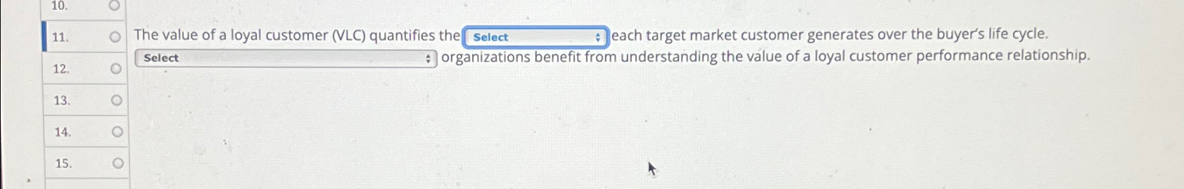  The value of a loyal customer (VLC) quantifies the each target
