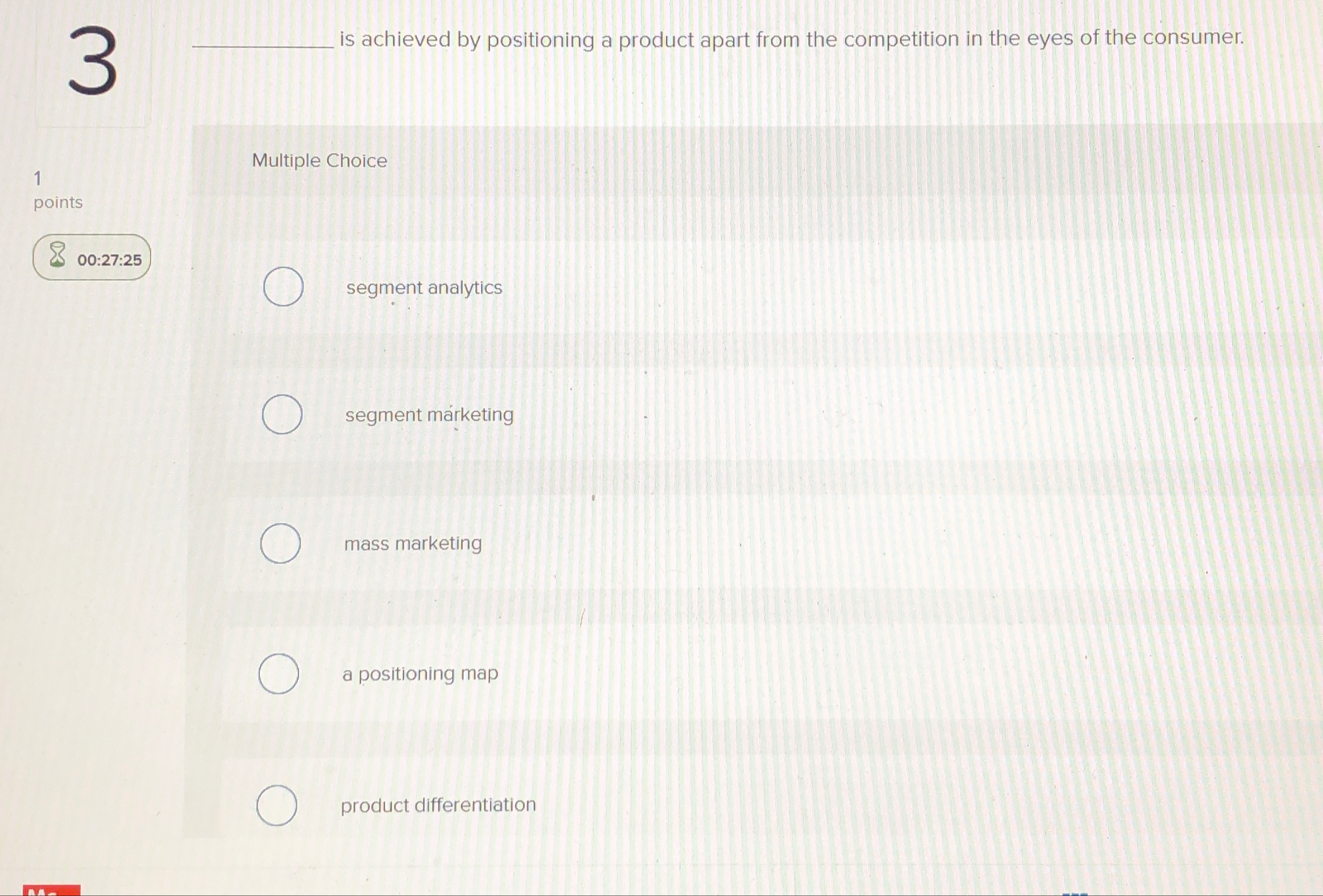  1 points 00:27:25 is achieved by positioning a product apart from