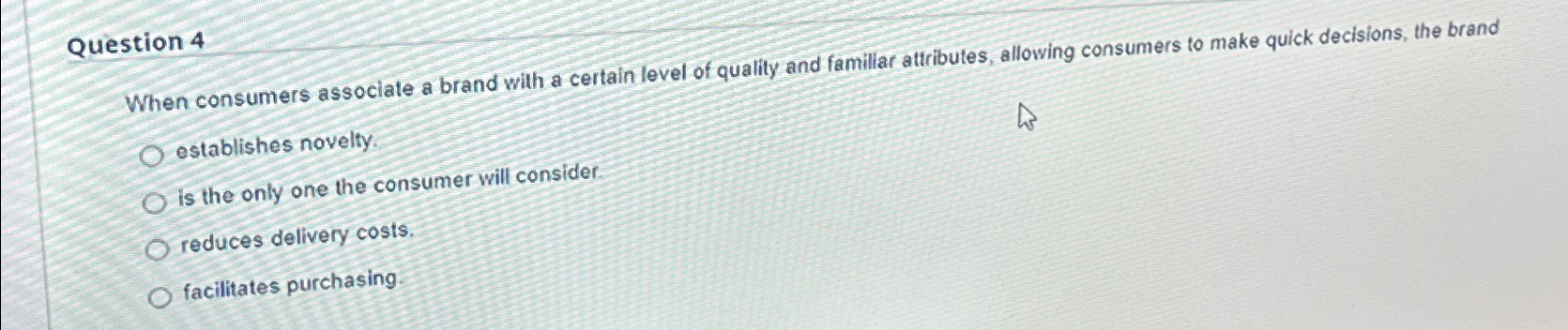  Question 4 When consumers associate a brand with a certain level