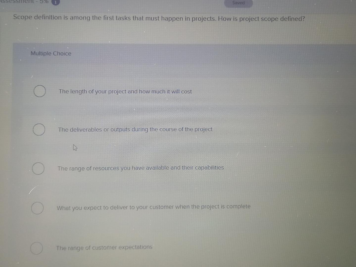  Scope definition is among the first tasks that must happen in