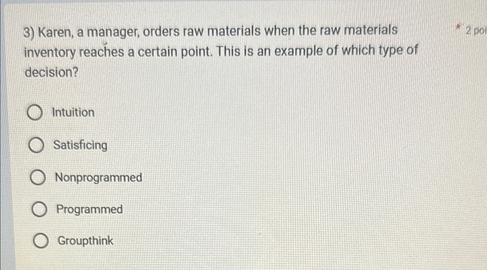  Karen, a manager, orders raw materials when the raw materials inventory