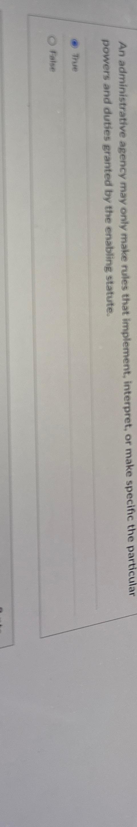  An administrative agency may only make rules that implement, interpret, or