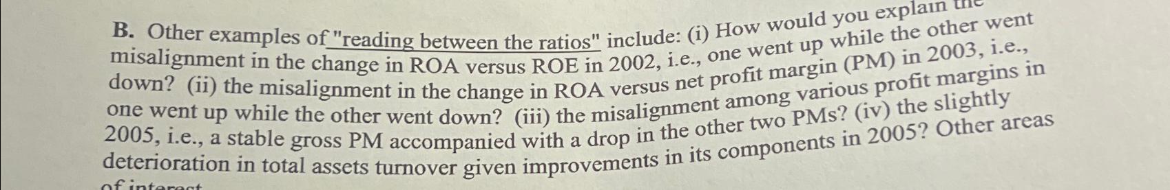  B. Other examples of "reading between the ratios" include: (i) How