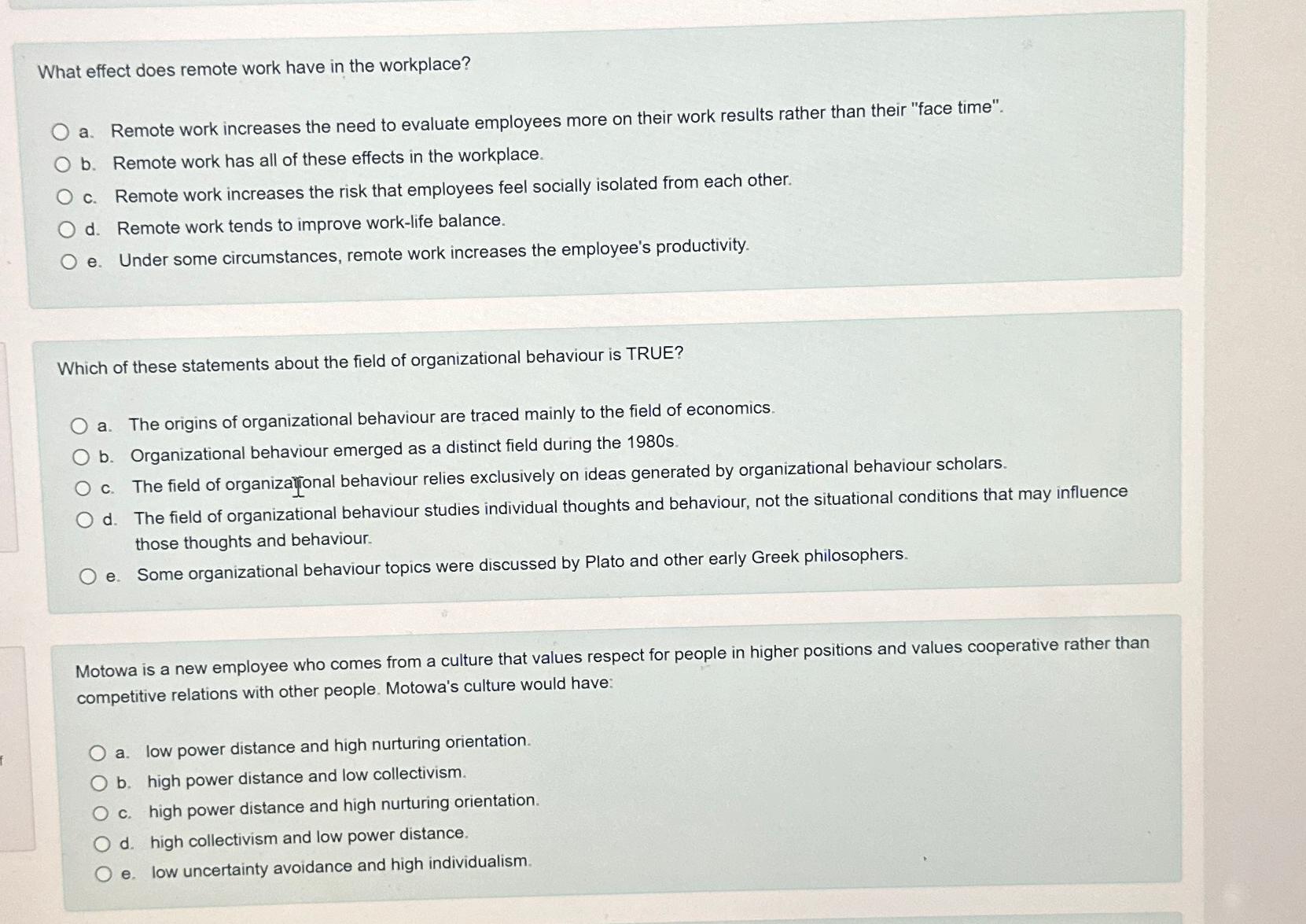  What effect does remote work have in the workplace? a. Remote
