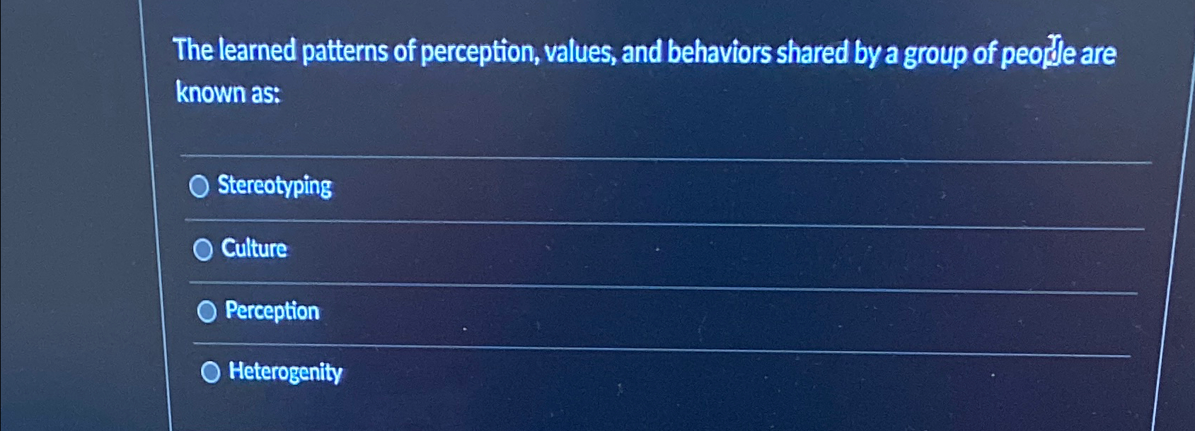  The learned patterns of perception, values, and behaviors shared by a