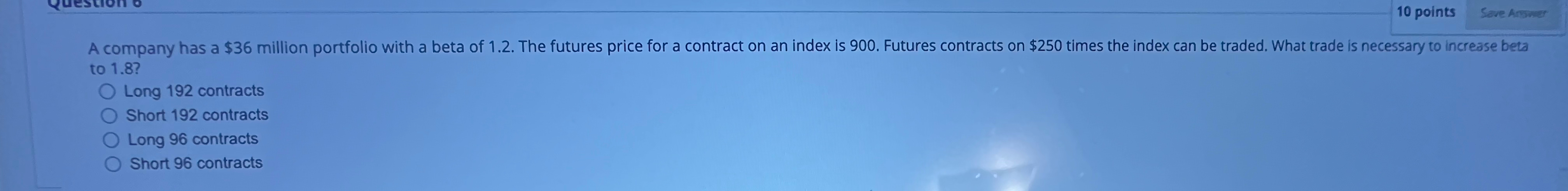  10 points to 1.8? Long 192 contracts Short 192 contracts Long