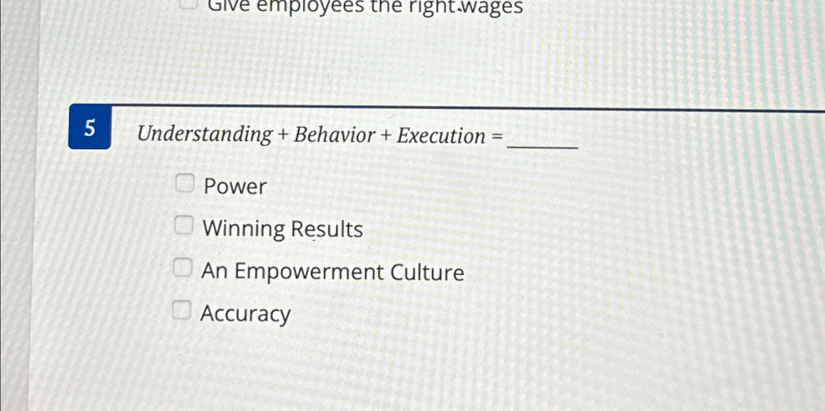  5 Understanding + Behavior + Execution = Power Winning Results An
